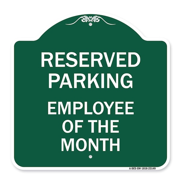 Signmission Reserved Parking-Employee of Month, Green & White Aluminum Sign, 18" x 18", GW-1818-23149 A-DES-GW-1818-23149 - main